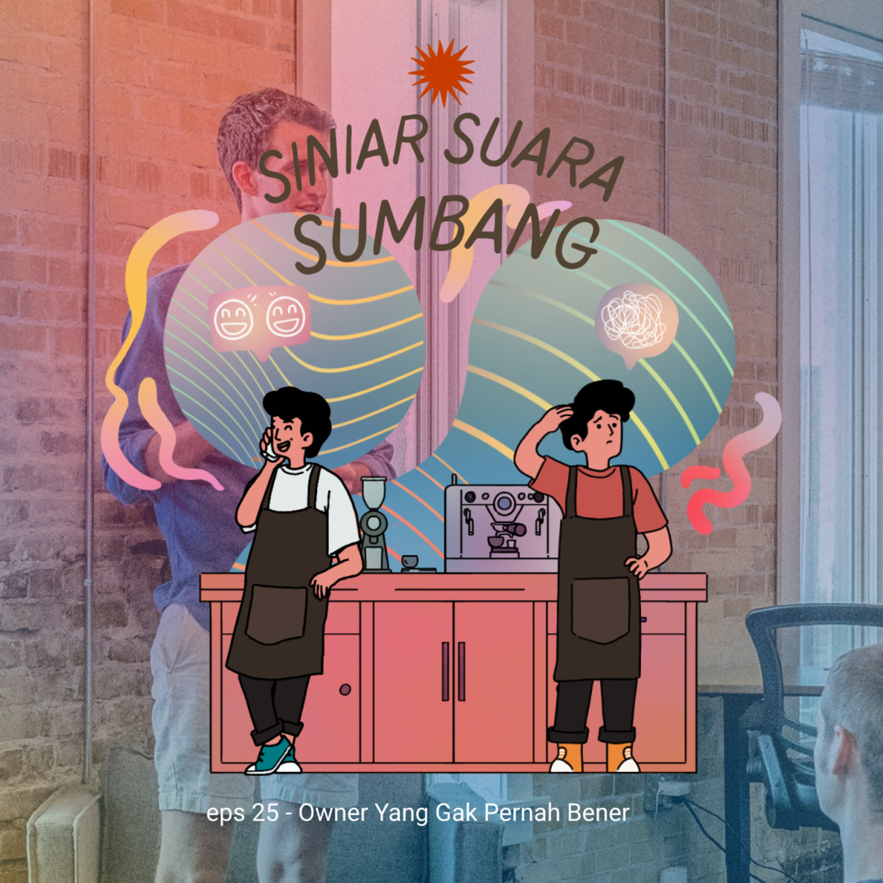 eps 25 - Owner Yang Gak Pernah Bener cover art