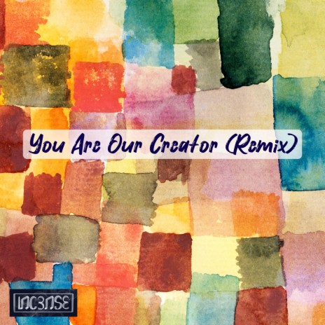 You Are Our Creator (Remix) cover art