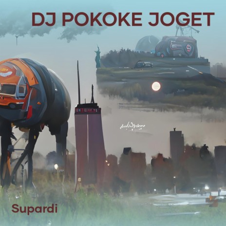 Dj Pokoke Joget cover art