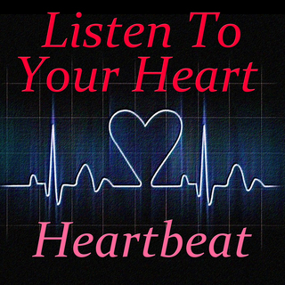 Listen To Your Heart