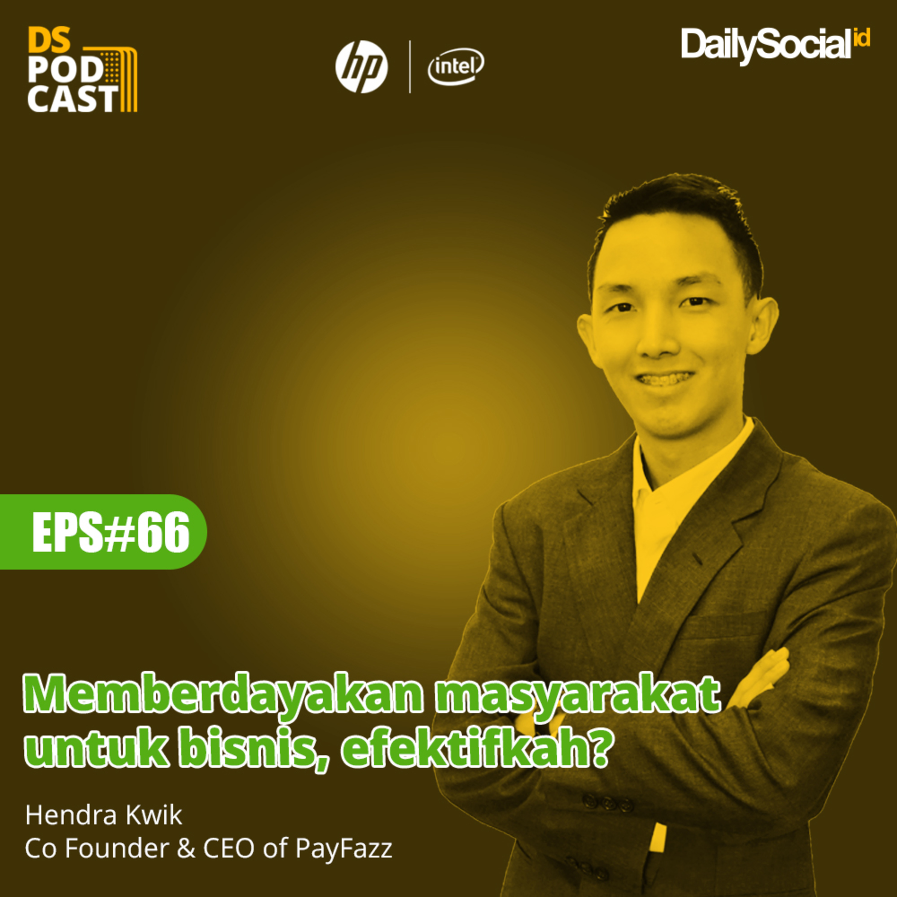 Episode 66 #PayFazz "Memberdayakan masyarakat untuk bisnis, efektifkah?" cover art