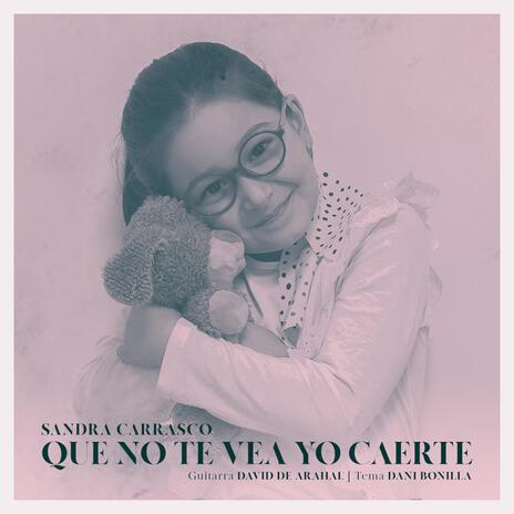 Que no te vea yo caerte ft. David de Arahal cover art