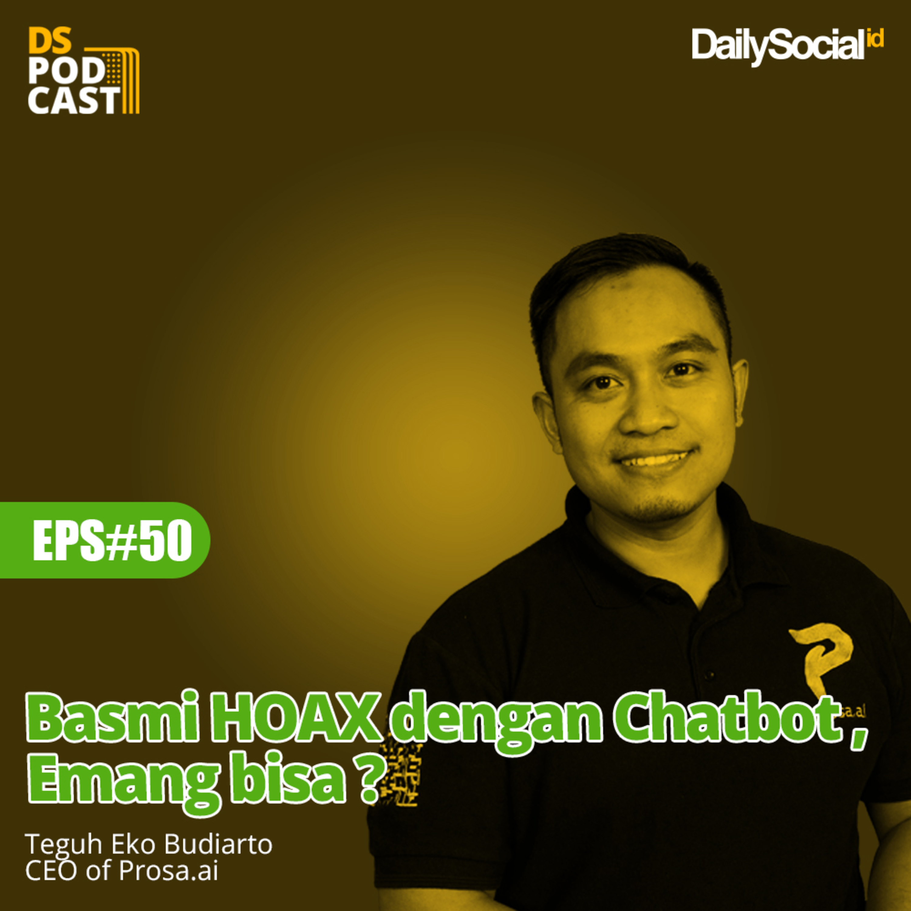 Episode 50 #Prosa.ai "Basmi HOAX dengan chatbot, Emang bisa ?" cover art