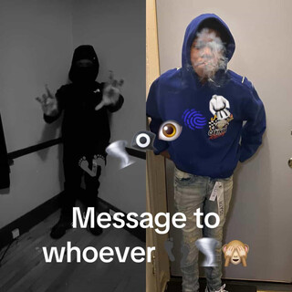 Message to whoever ft. Liltaythrowed, 4700Babye & 927quavy cover art