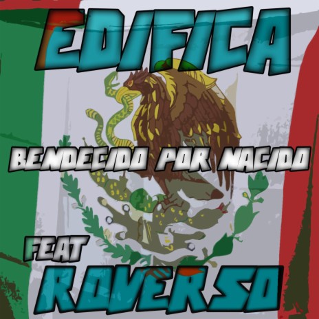 Bendecido por Nacido ft. Edifica & Roverso