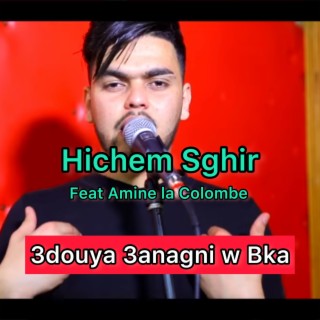 3douya 3anagni w bka ft. Amine La Colombe cover art