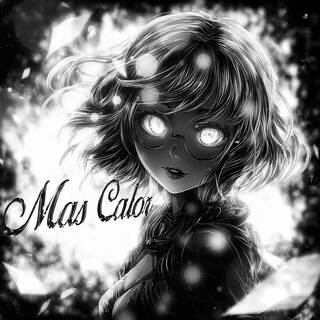 MAS CALOR