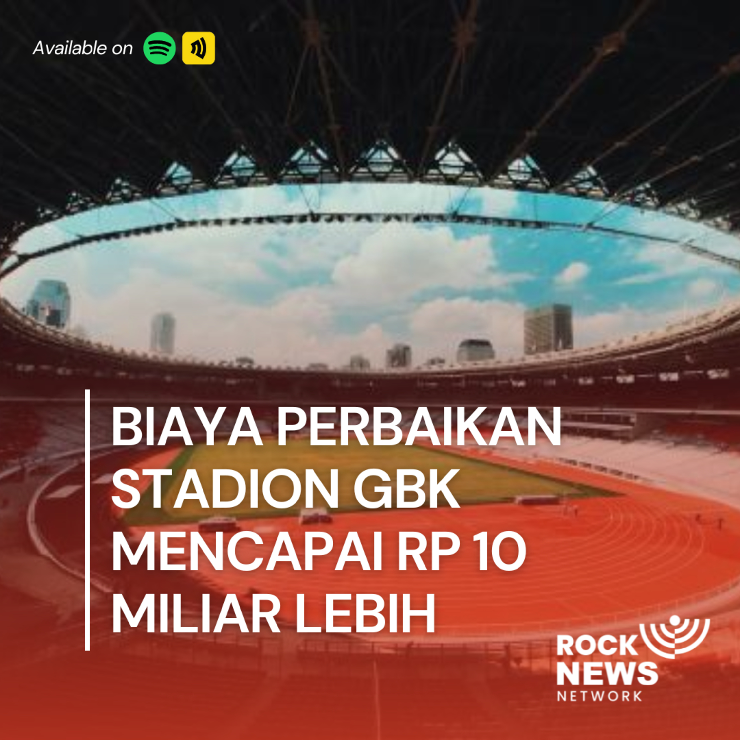 Eps 29 - Biaya Perbaikan Stadion GBK Mencapai Rp10 Miliar Lebih cover art