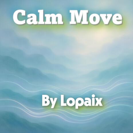 Calm Move
