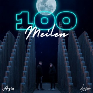 100 Meilen ft. Aziq cover art