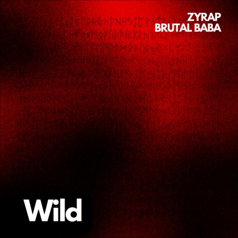 WILD ft. BRUTAL BABA & Prod. Blaze cover art