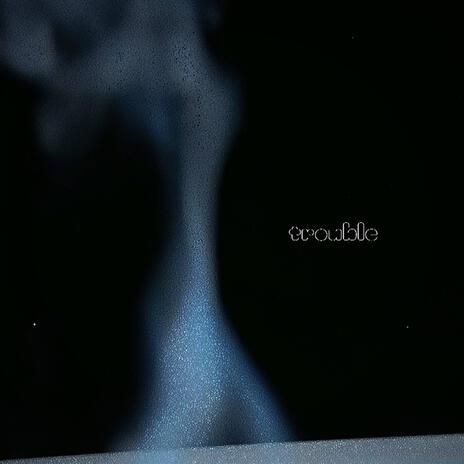 trouble cover art