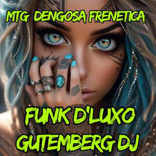 MTG DENGOSA FRENÉTICA (VERSÃO FUNK D'LUXO) 2025