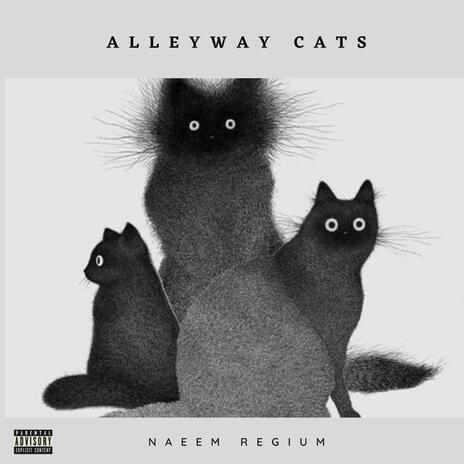Alleyway Cats. (Papa Told Me!)