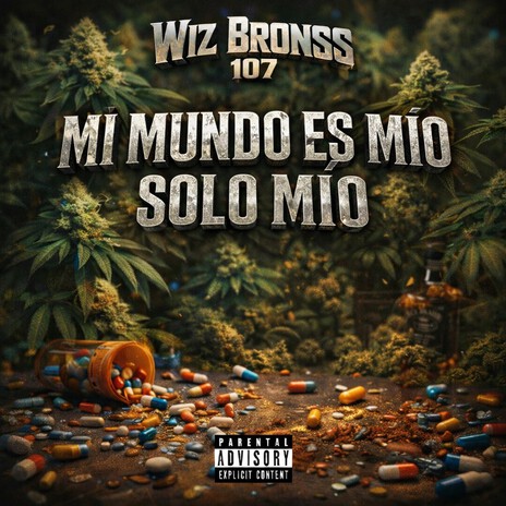 MI MUNDO ES MIO SOLO MIO -Wiz Bronss 107 S.M.E World cover art
