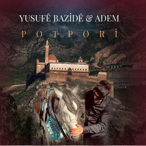 Potpori ft. Yusufê Bazidê & Adem cover art
