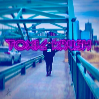 Toxic Krush