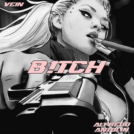 B!TCH ft. Alfredo Antolin cover art
