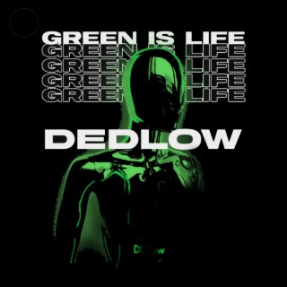 Green Is Life