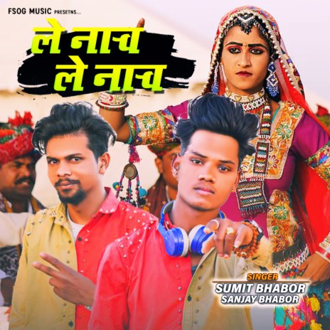Le Nach Le Nach ft. Sanjay Bhabhor cover art