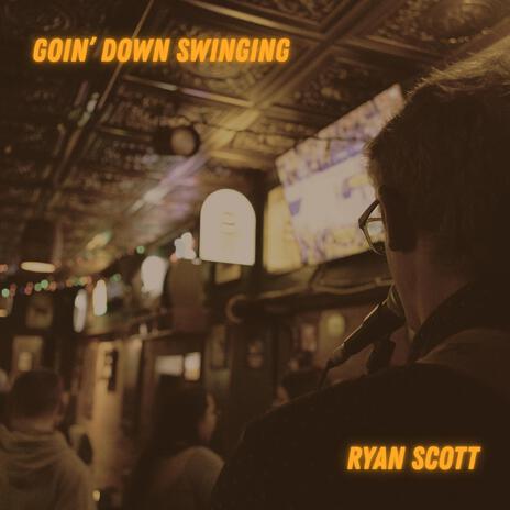 Goin' Down Swinging cover art