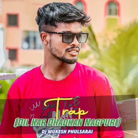 Trap Dil Kar Dhadkan Nagpuri cover art