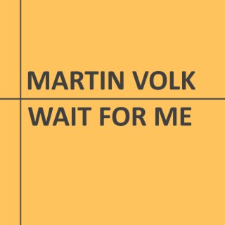 Wait for Me