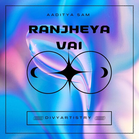 Ranjheya Vai ft. Aaditya SAM cover art