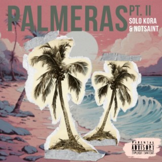 PALMERAS, Pt. II ft. NotSaint cover art