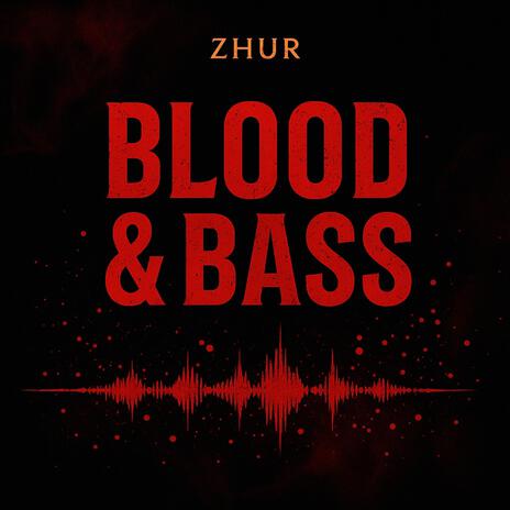 Zhur blood&bass