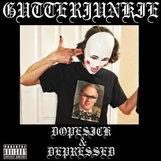DOPESICK & DEPRESSED