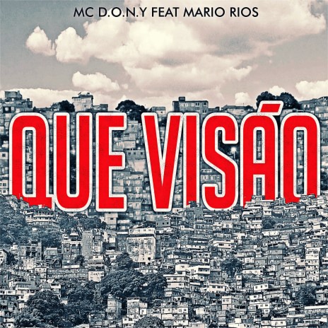 Que Visão ft. Mario Rios