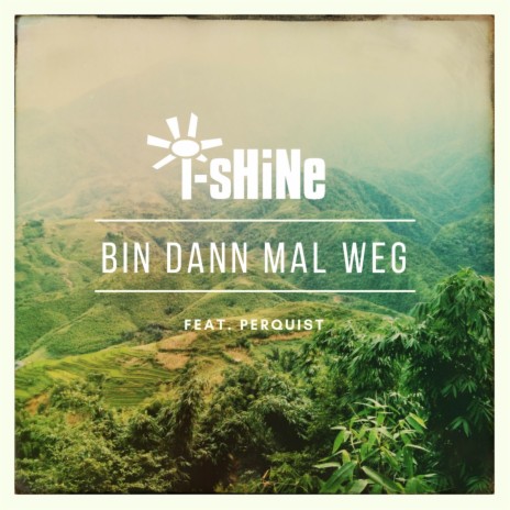 Bin Dann Mal Weg (feat. PerQuist) cover art