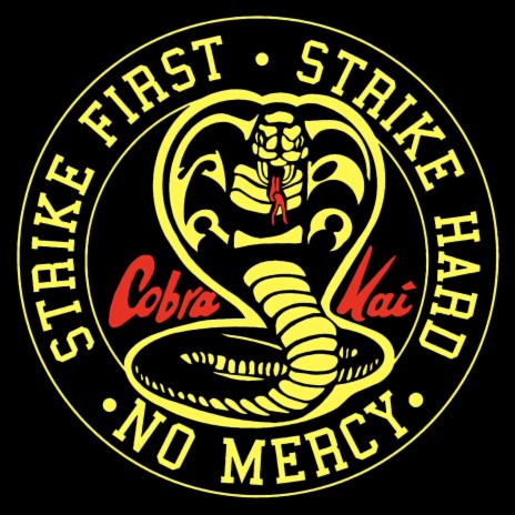 Cobra Kai Never Dies (Strike First, Strike Hard, No Mercy!) cover art