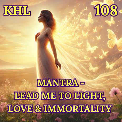 Asato Ma Sad Gamaya Liberating Mantra of Enlightenment