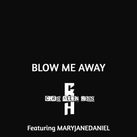 Blow Me Away (Cover Version) ft. Maryjanedaniel cover art