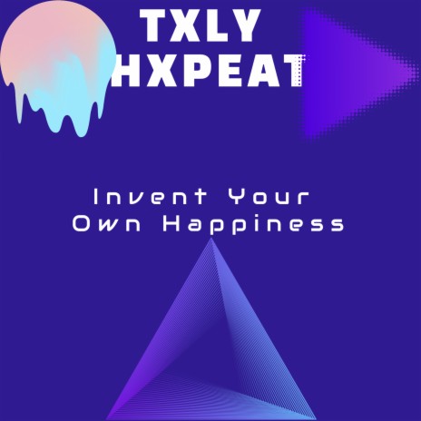 Invent Your Own Happiness cover art