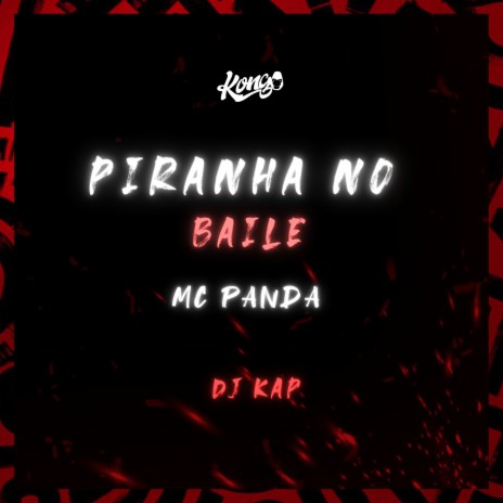 Piranha no Baile ft. DJ KAP cover art