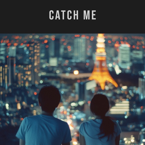 Catch Me (Rain + Reverb)