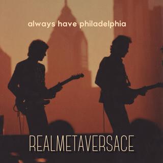 Always Have Philadelphia