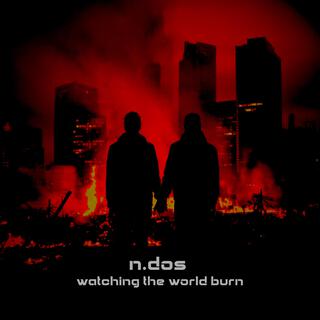 watching the world burn