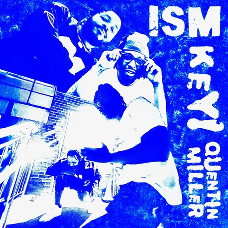 Ism ft. Quentin Miller cover art
