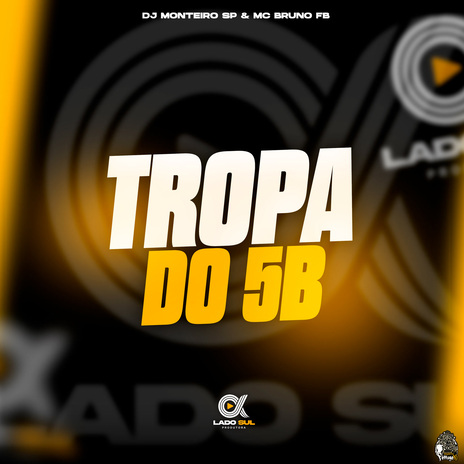 Tropa do 5B ft. DJ Monteiro Sp cover art