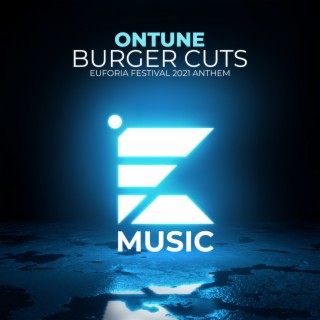 Burger Cuts (Euforia Festival 2021 Anthem) (Original Mix) cover art