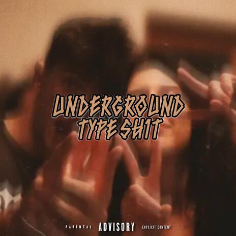 Underground Type Sh1t ft. Jasmi
