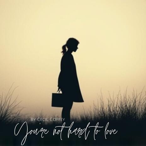 You're not hard to love cover art
