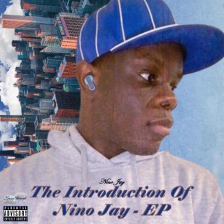 The Introduction Of Nino Jay (EP)