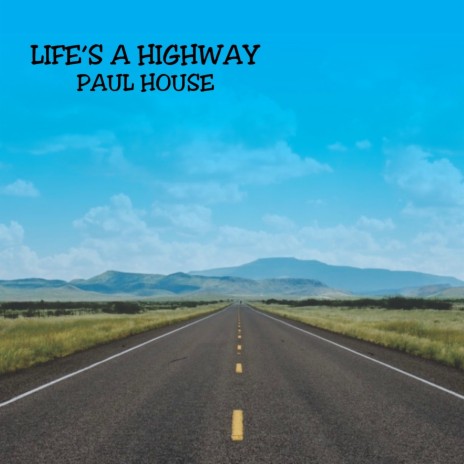 Life's a Highway
