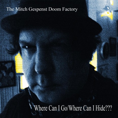 Where Can I Go / Where Can I Hide??? cover art
