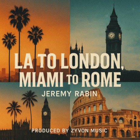 La To London, Miami To Rome ft. Zyvon Music cover art